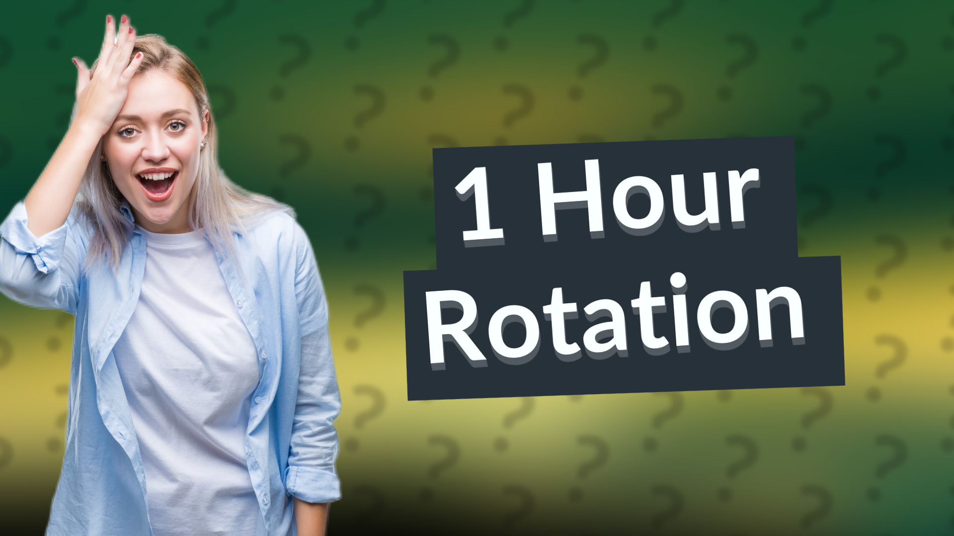 1 Hour Rotation