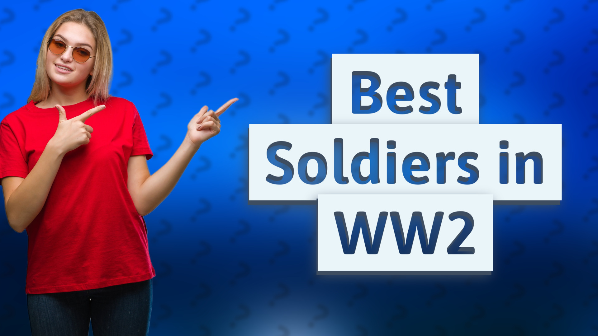 Best Soldiers in WW2