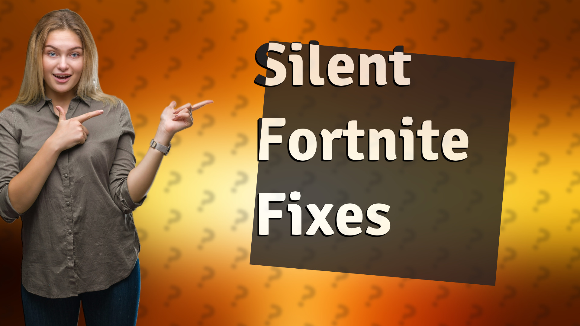Silent Fortnite Fixes