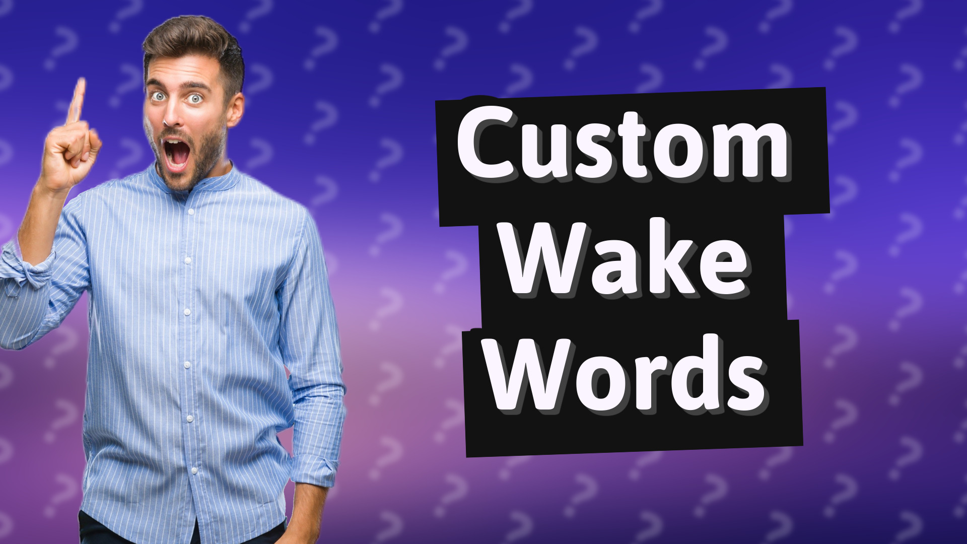 Custom Wake Words