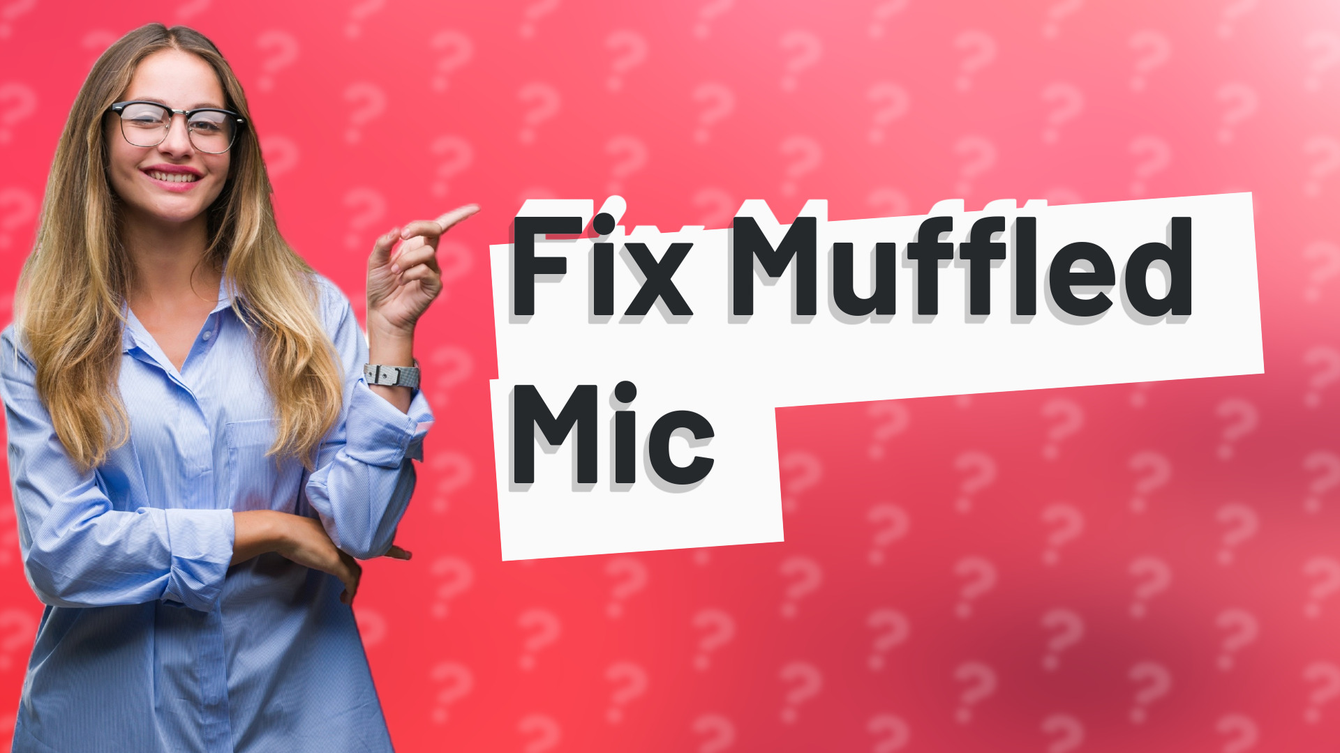 Fix Muffled Mic