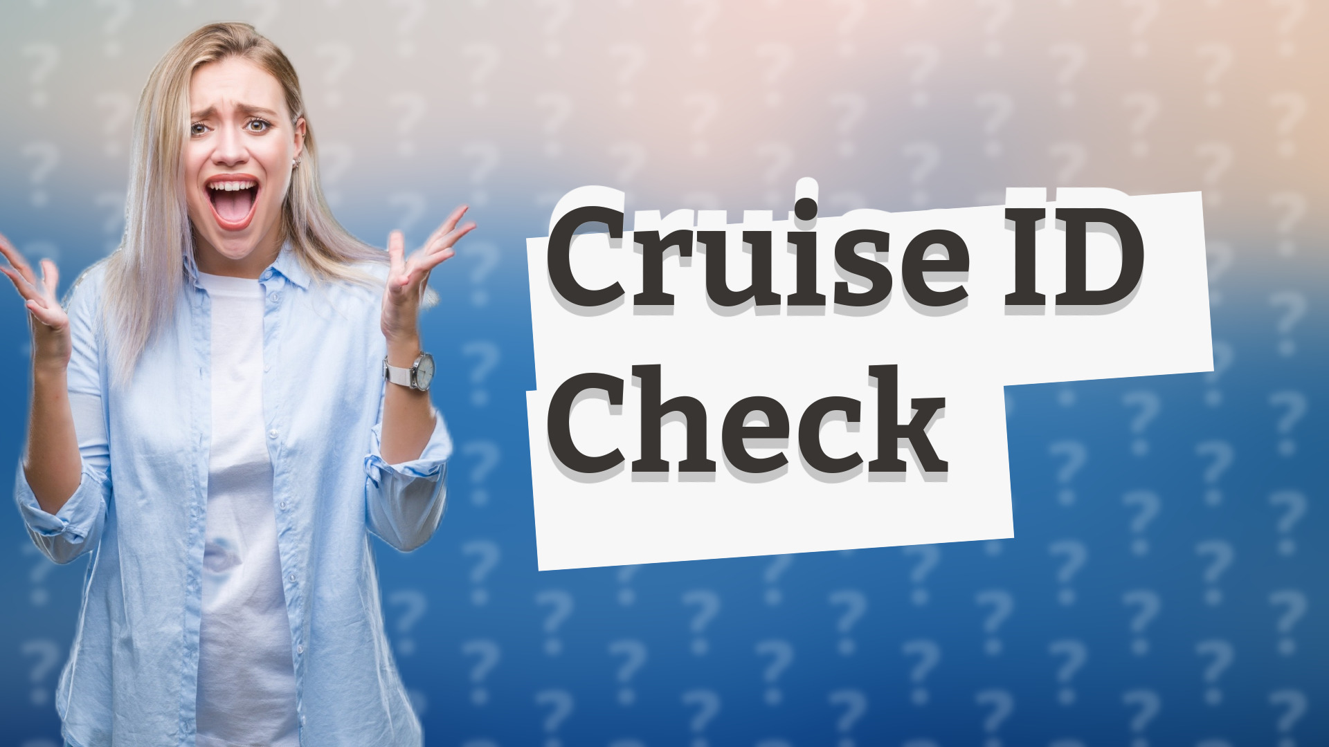 Cruise ID Check