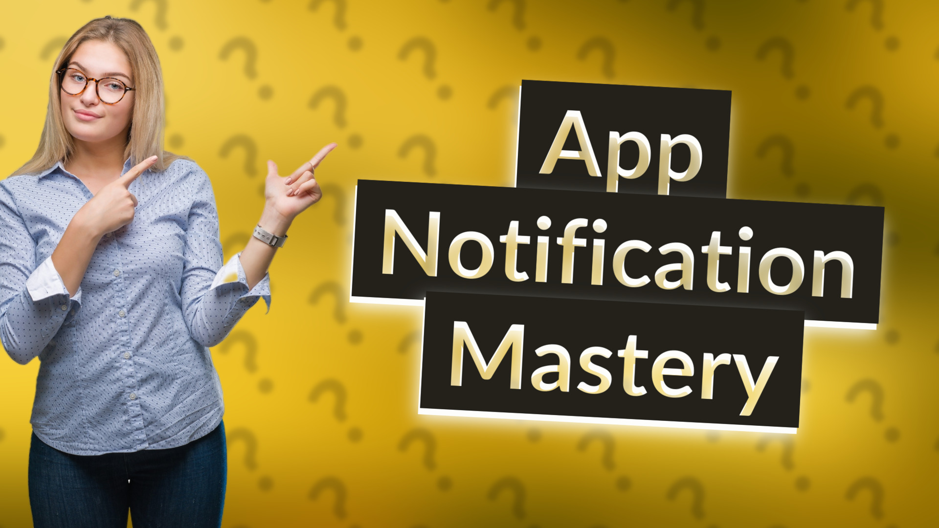 App Notification Mastery