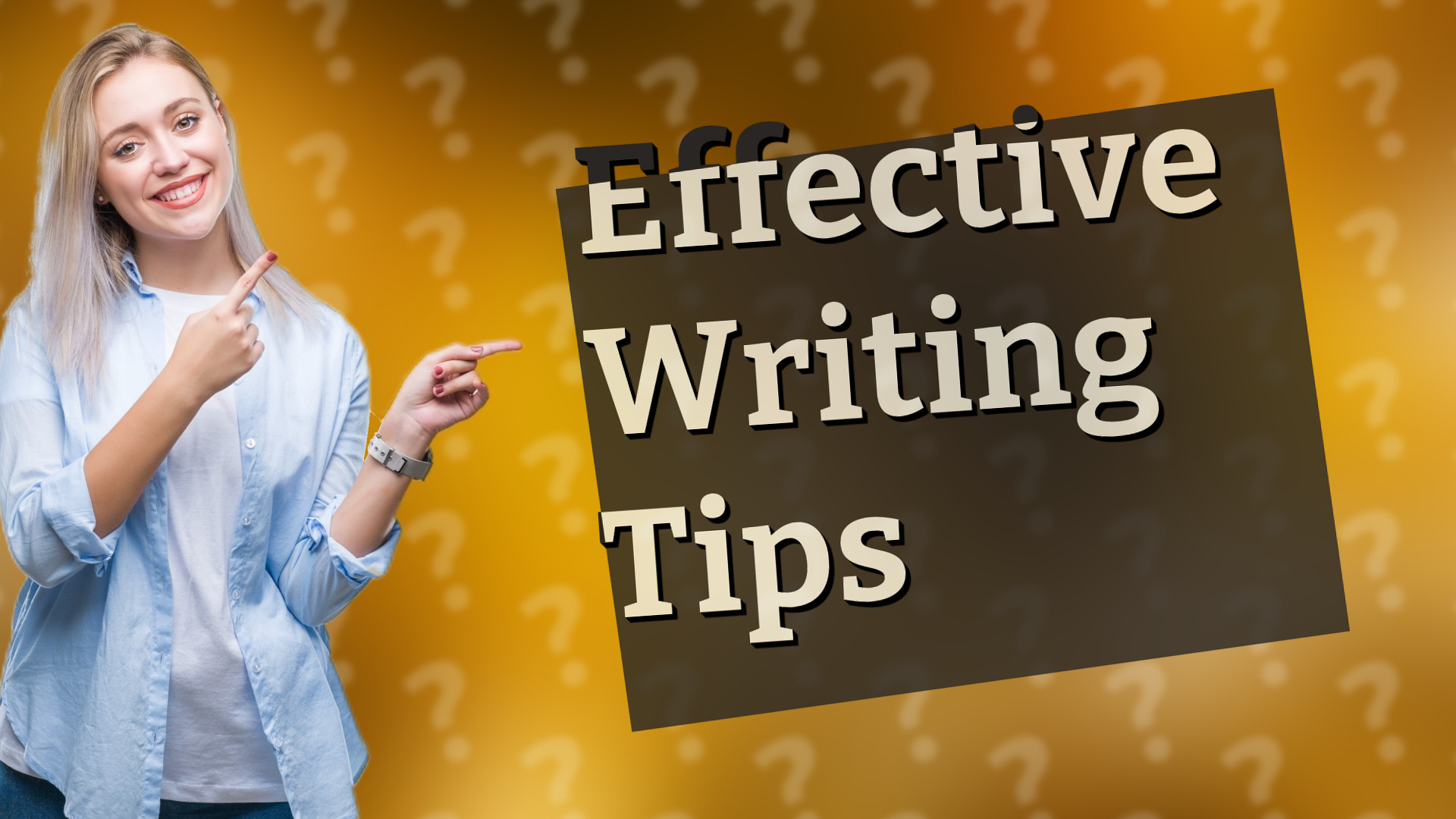 Effective Writing Tips