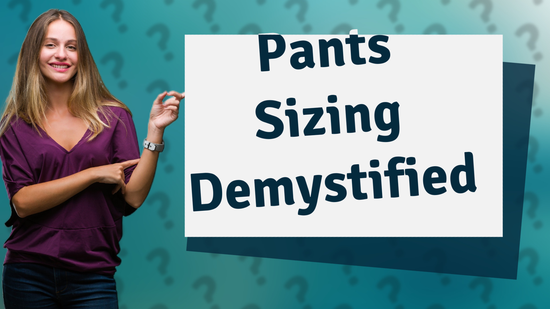 Pants Sizing Demystified