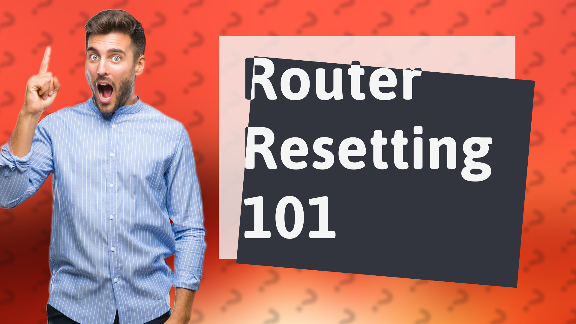 Router Resetting 101