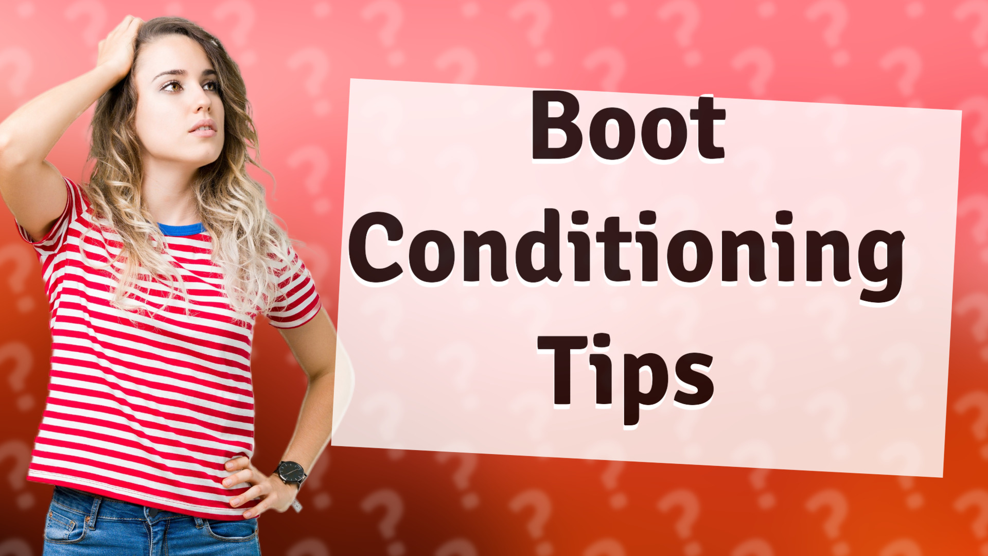Boot Conditioning Tips