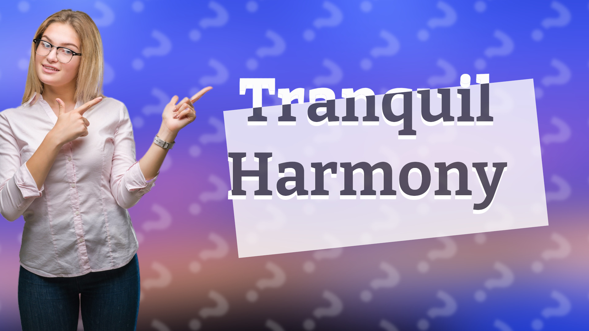 Tranquil Harmony
