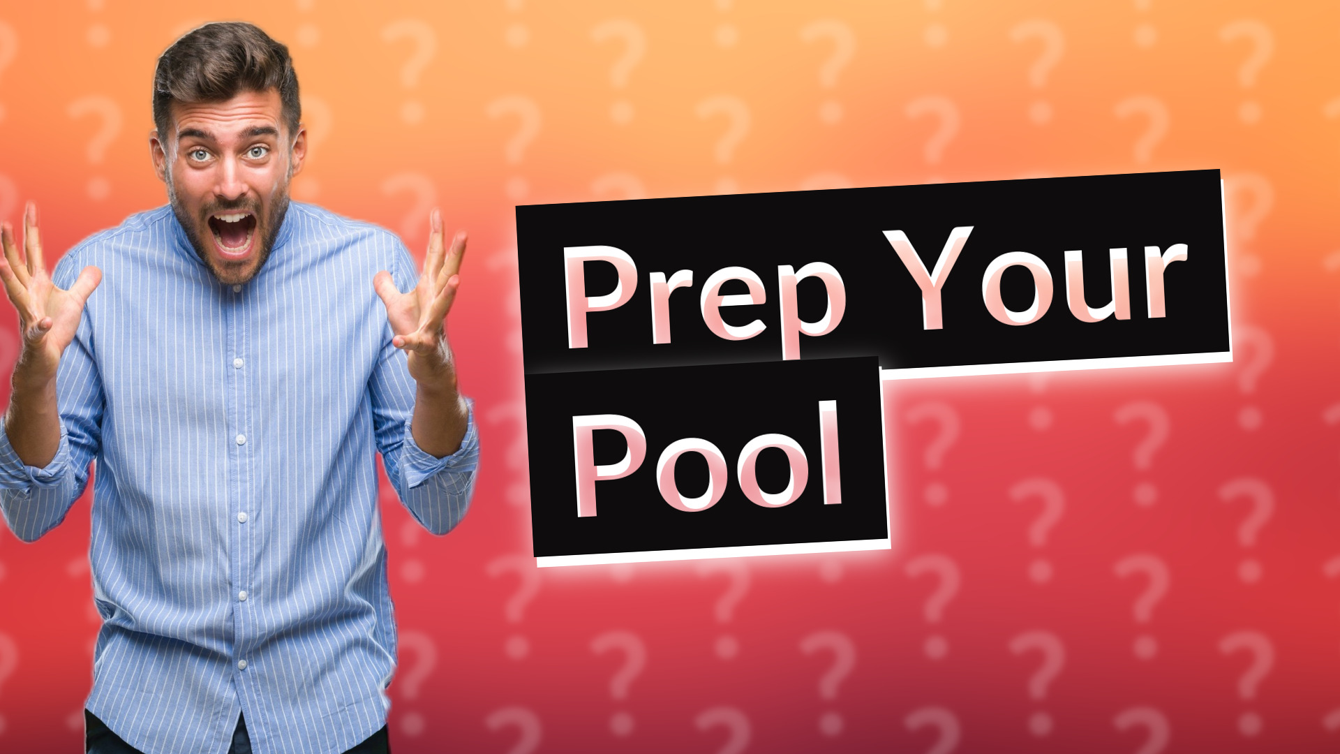 Prep Your Pool