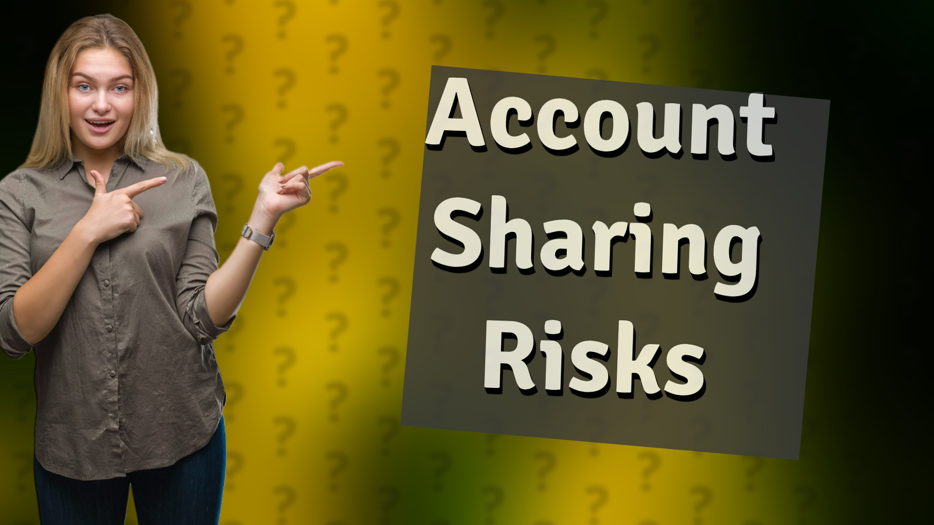 Account Sharing Risks