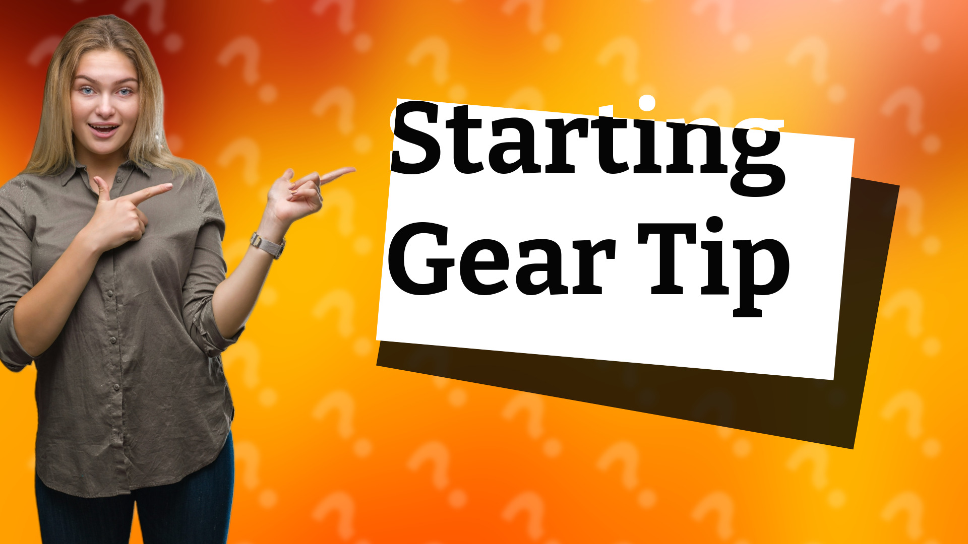 Starting Gear Tip