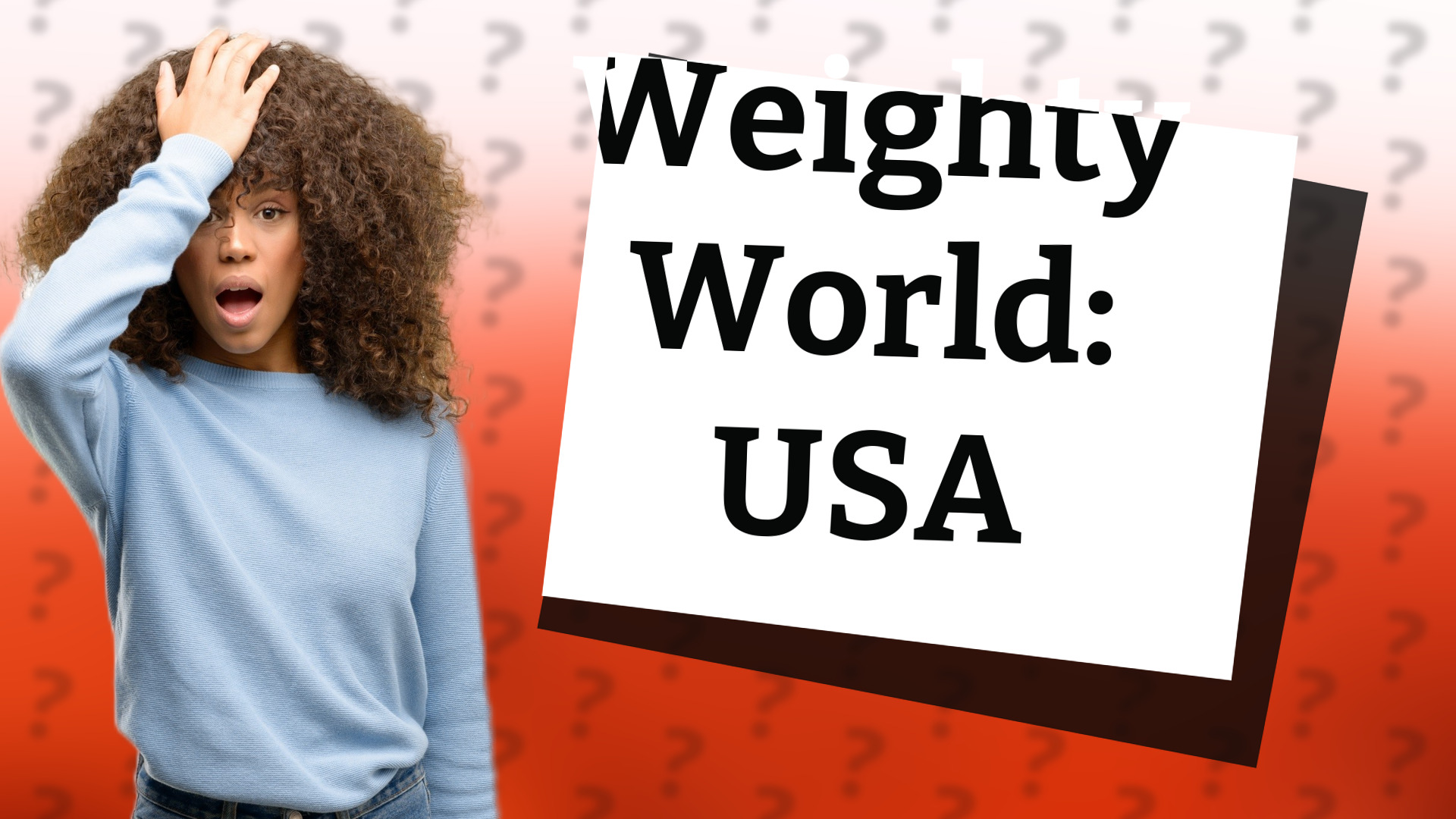 Weighty World: USA