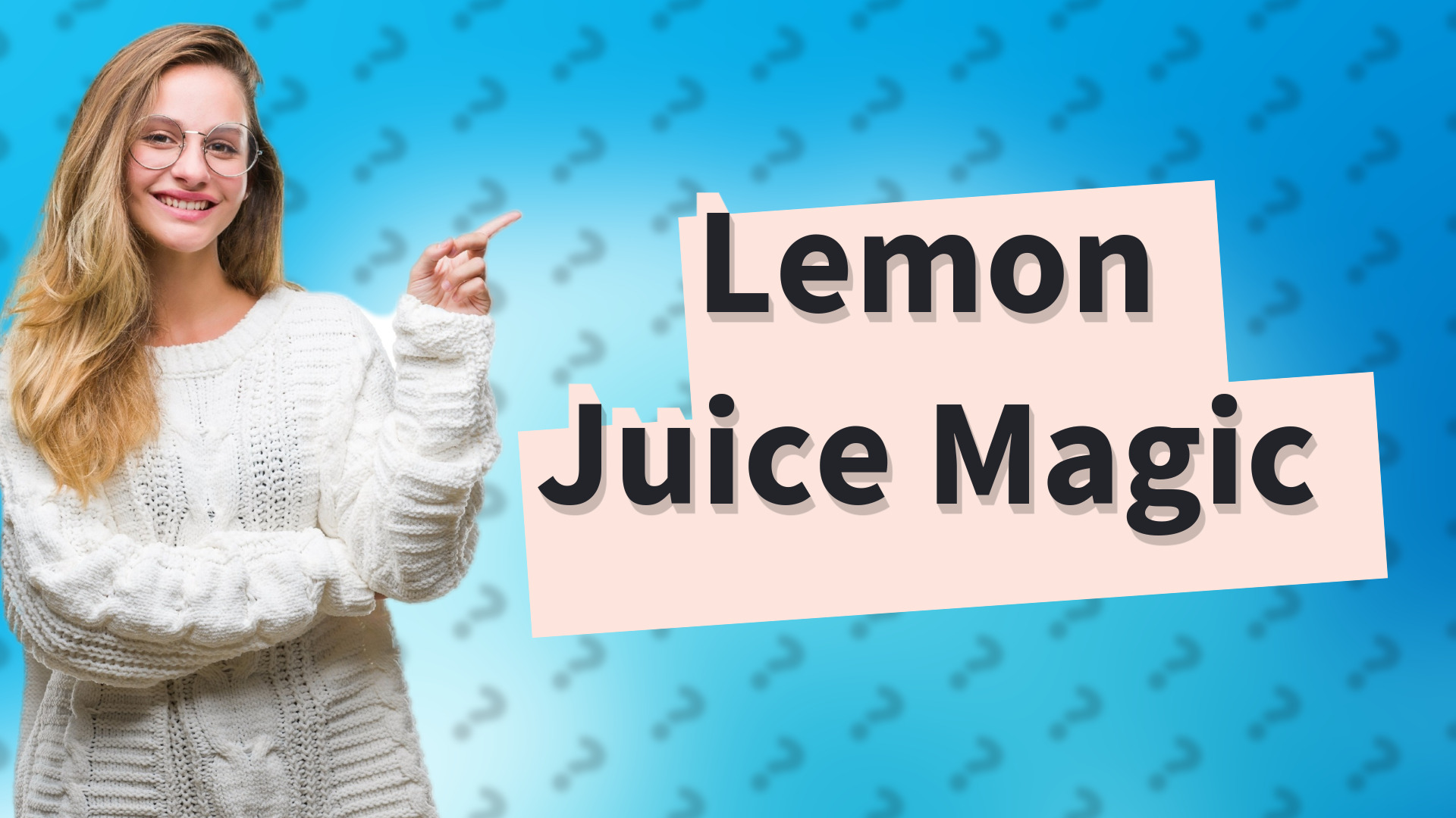 Lemon Juice Magic