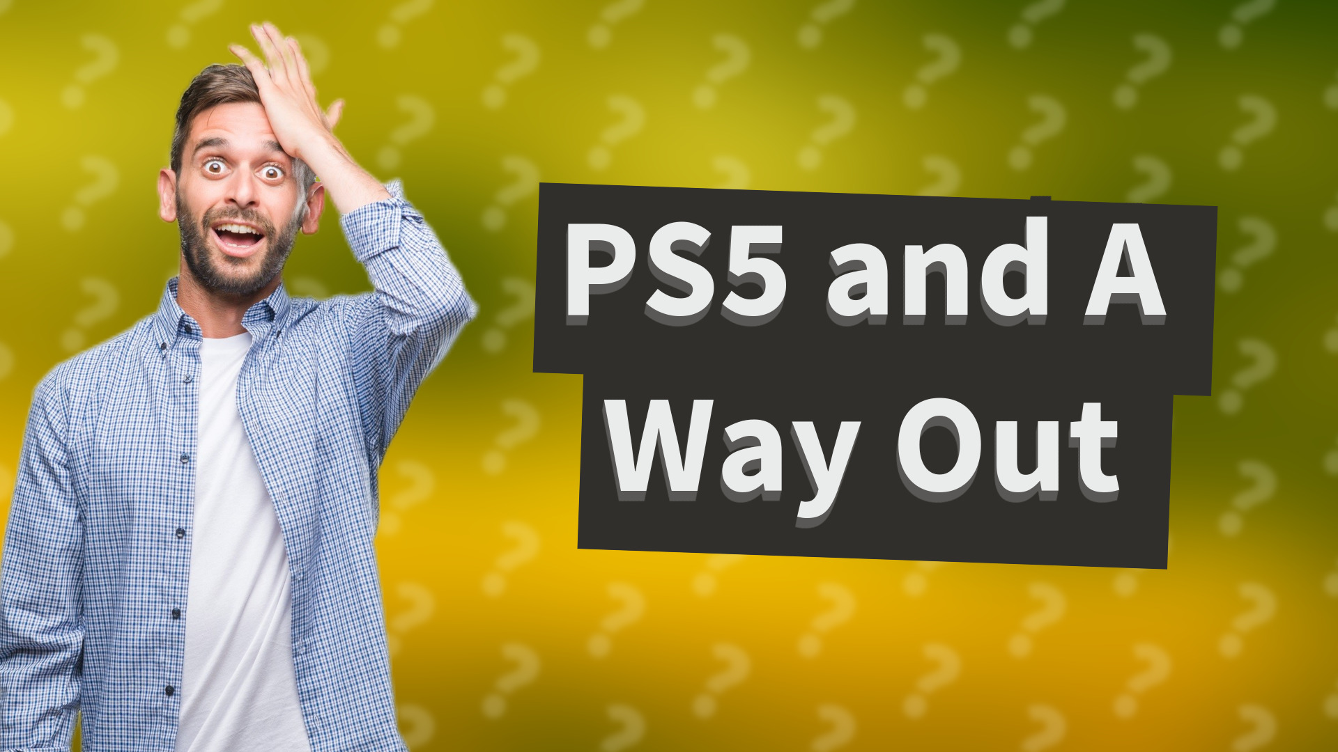 PS5 and A Way Out