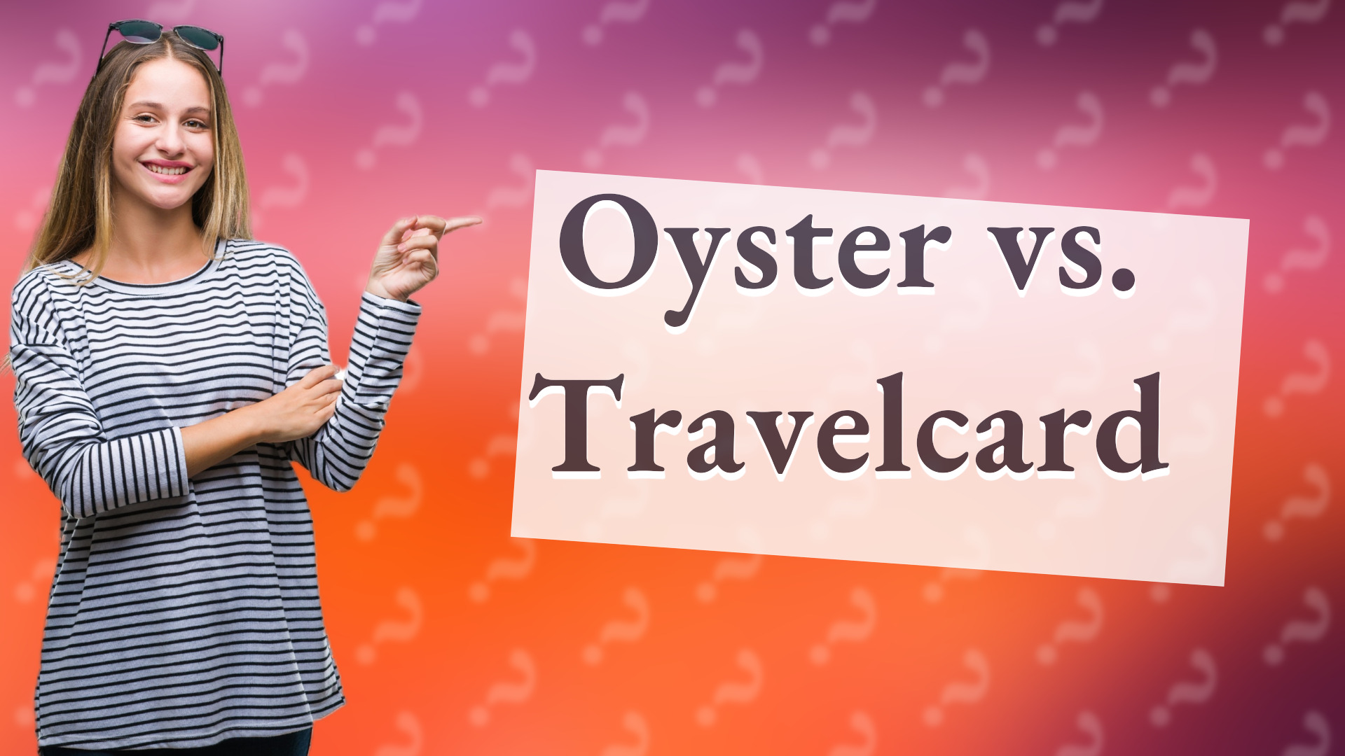 Oyster vs. Travelcard