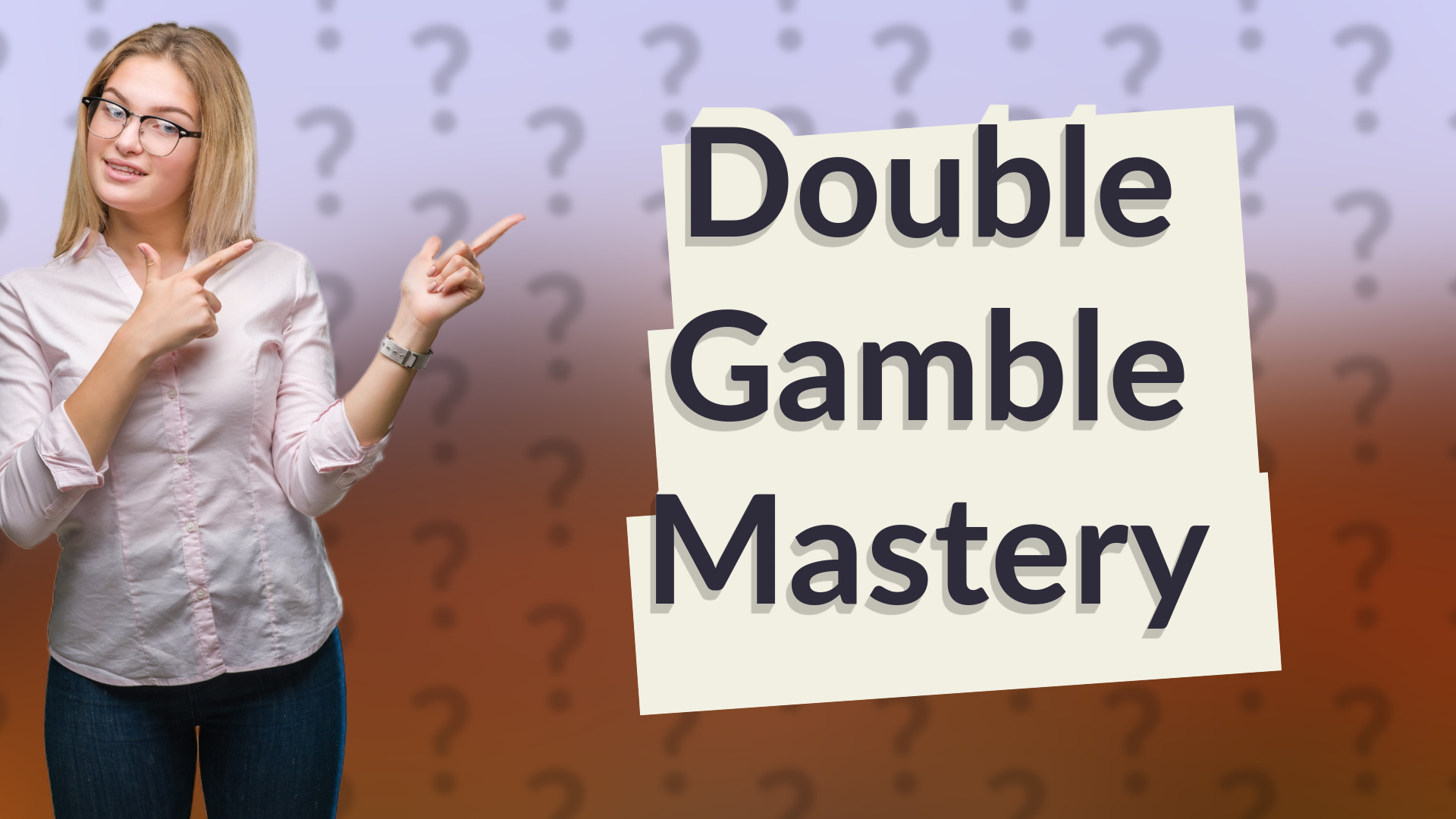 Double Gamble Mastery