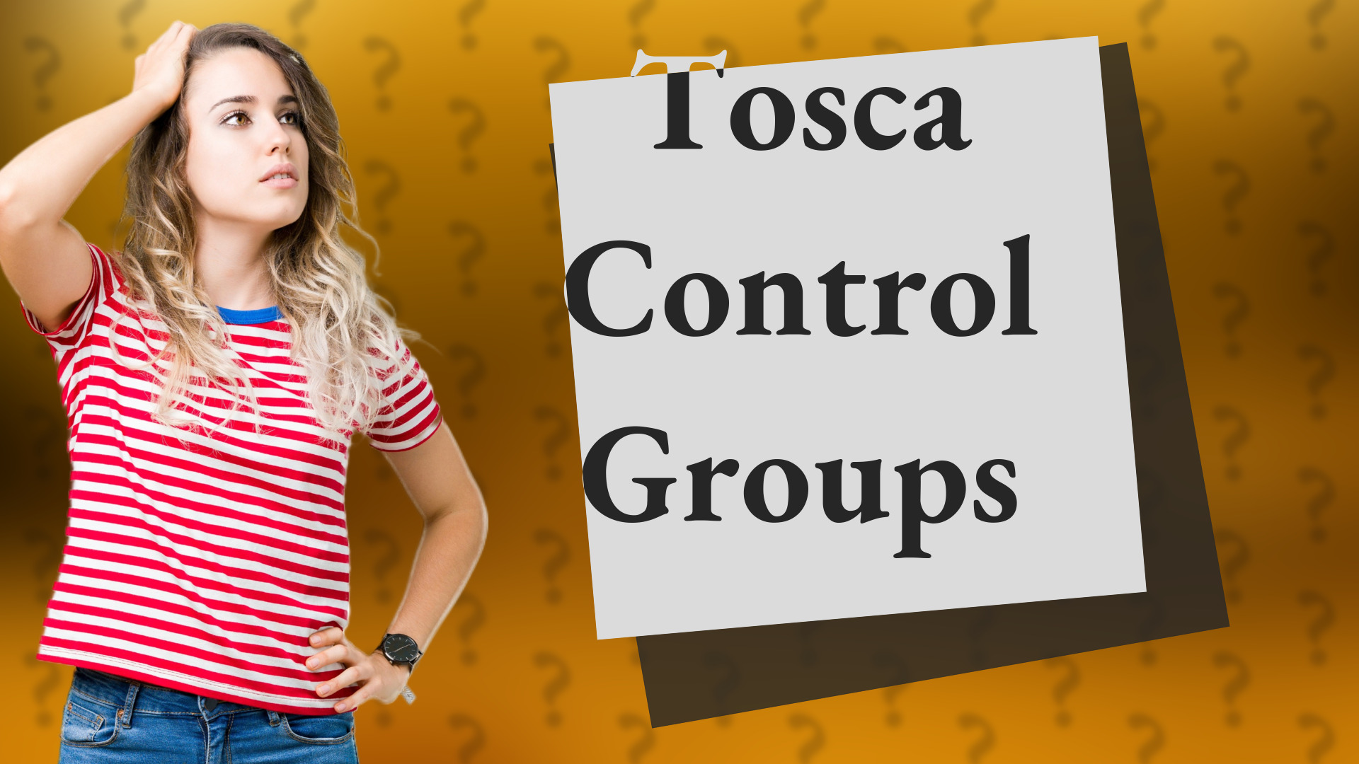 Tosca Control Groups