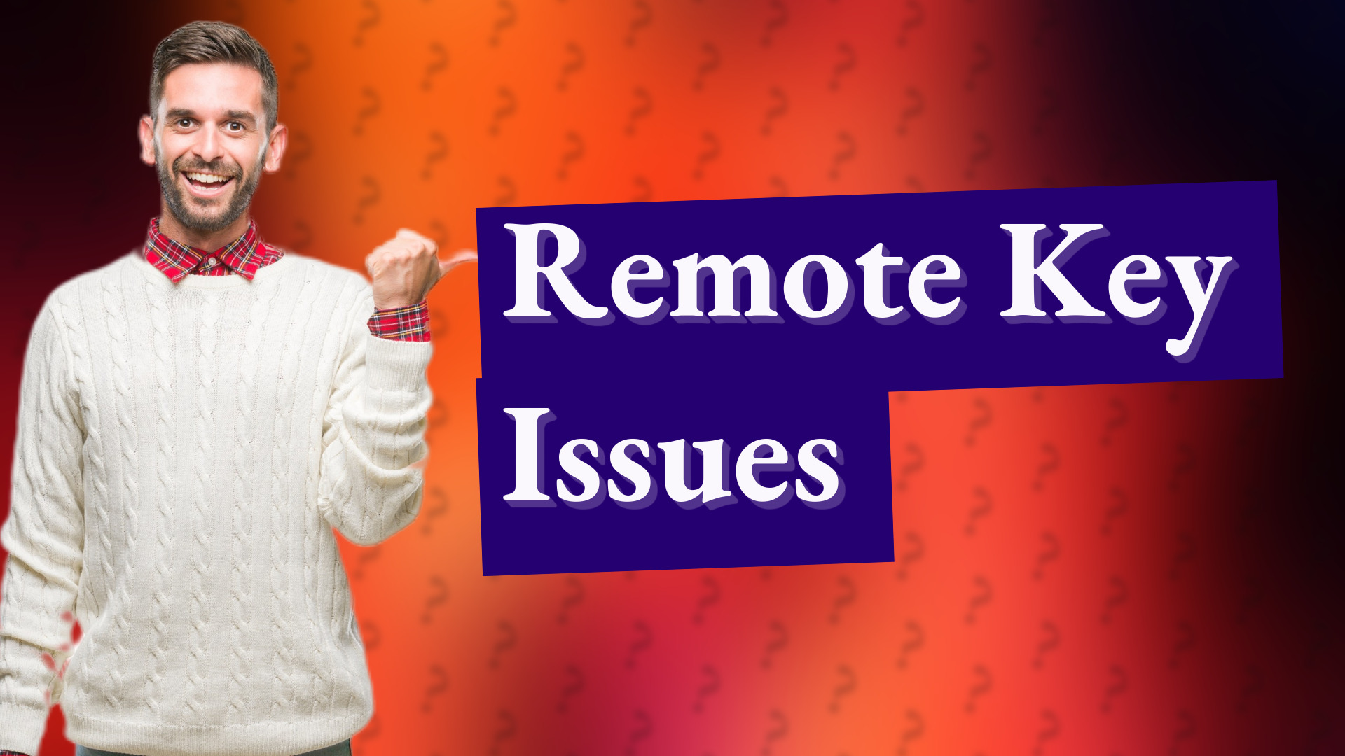 Remote Key Issues