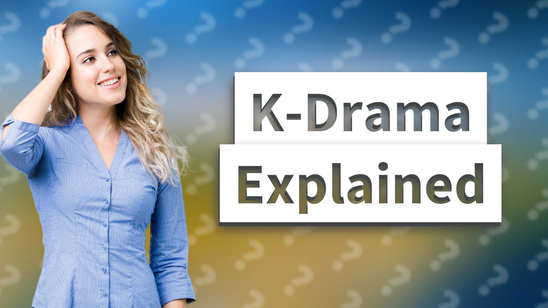 K-Drama Explained