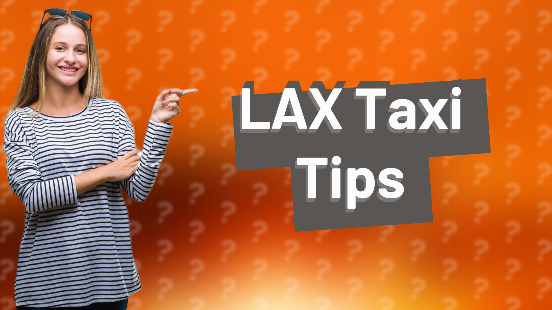 LAX Taxi Tips