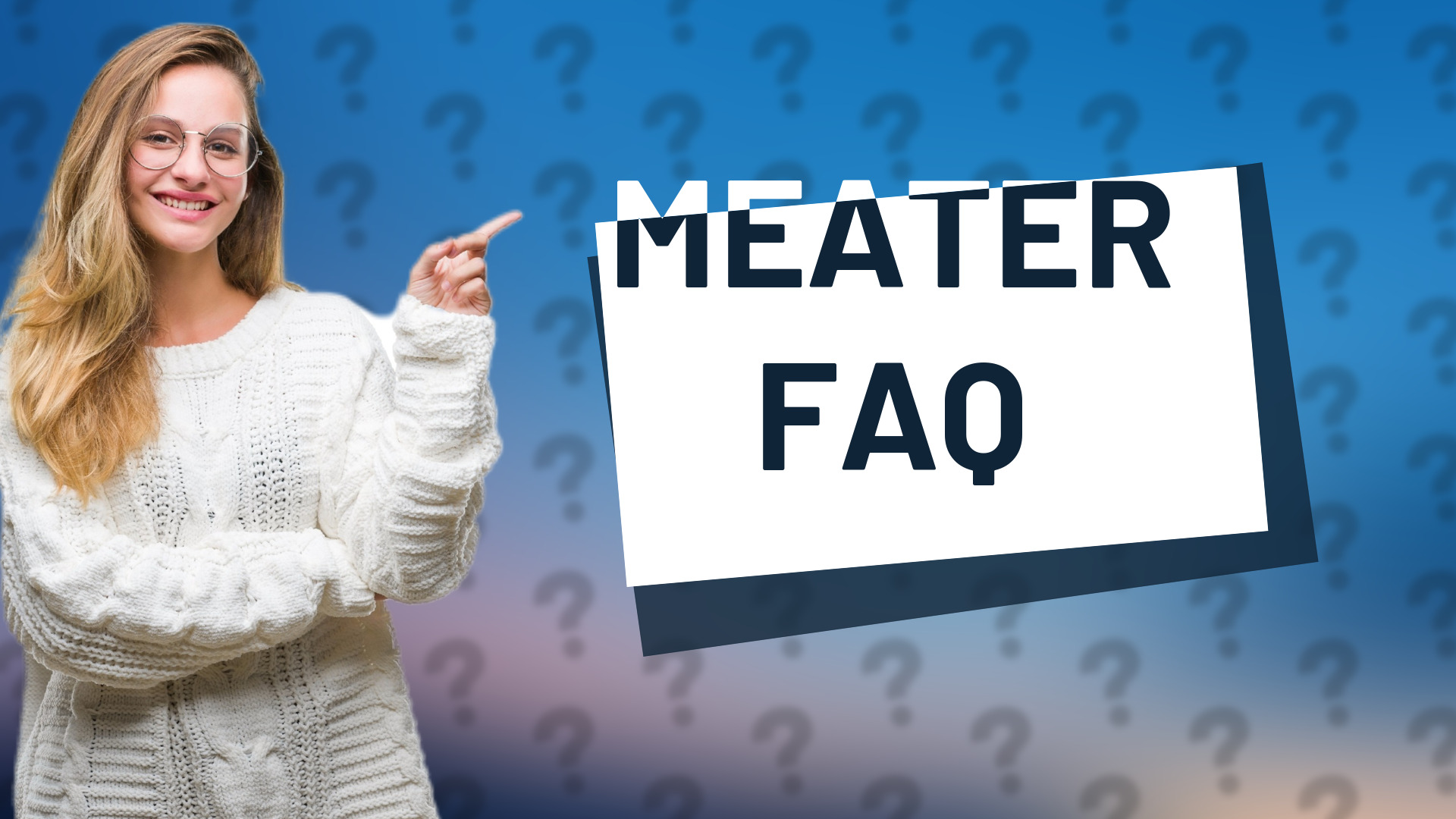 MEATER FAQ