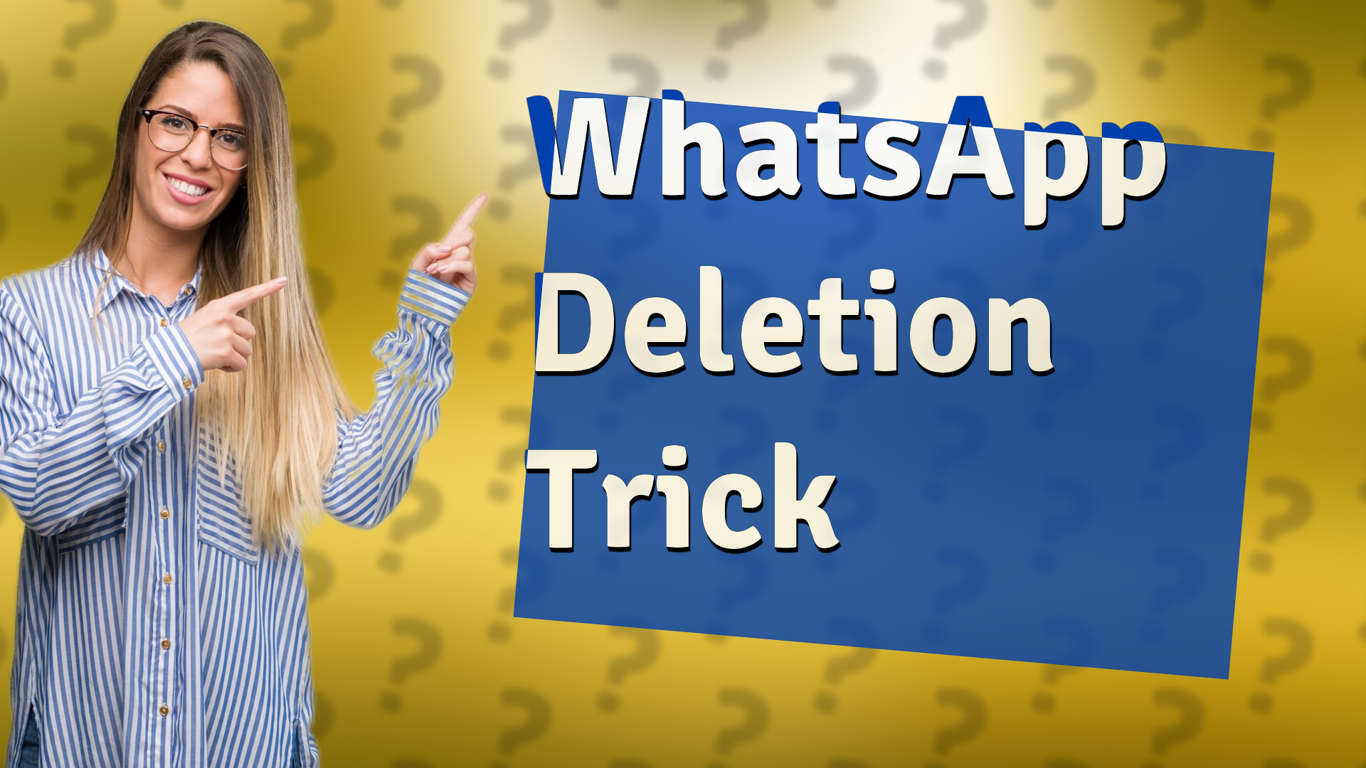 WhatsApp Deletion Trick