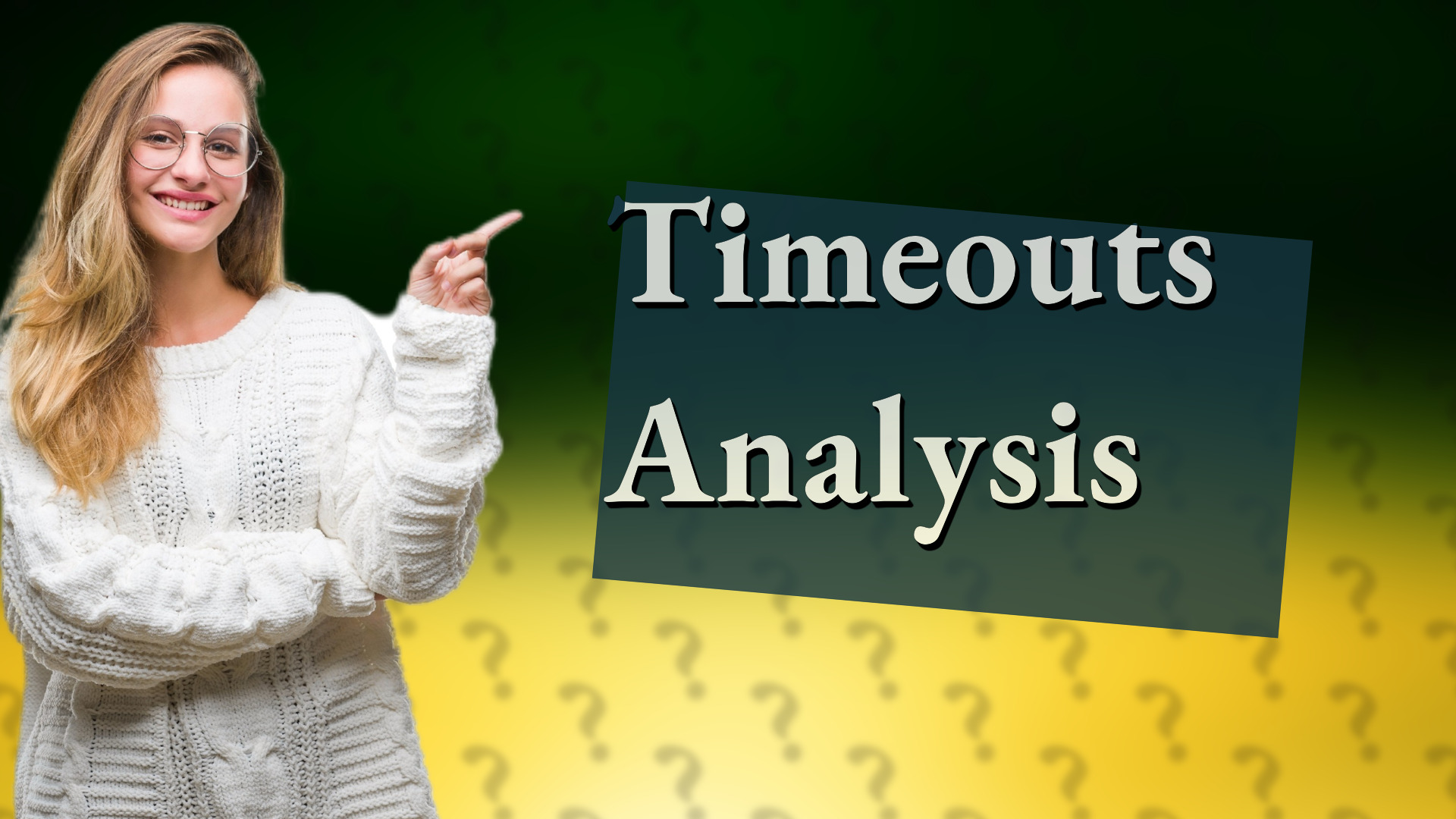Timeouts Analysis