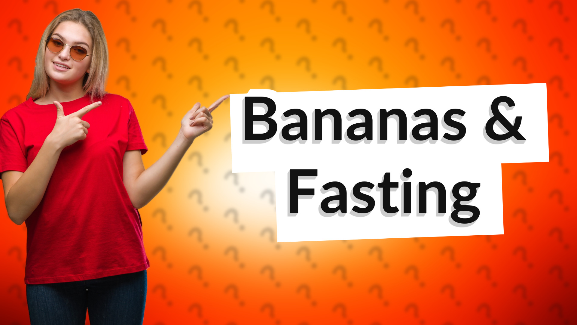 Bananas & Fasting