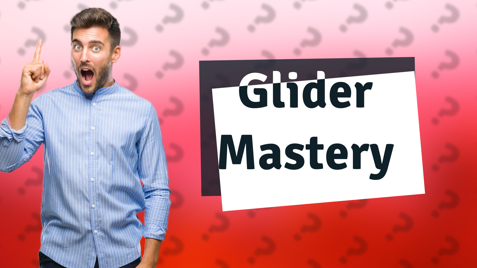 Glider Mastery