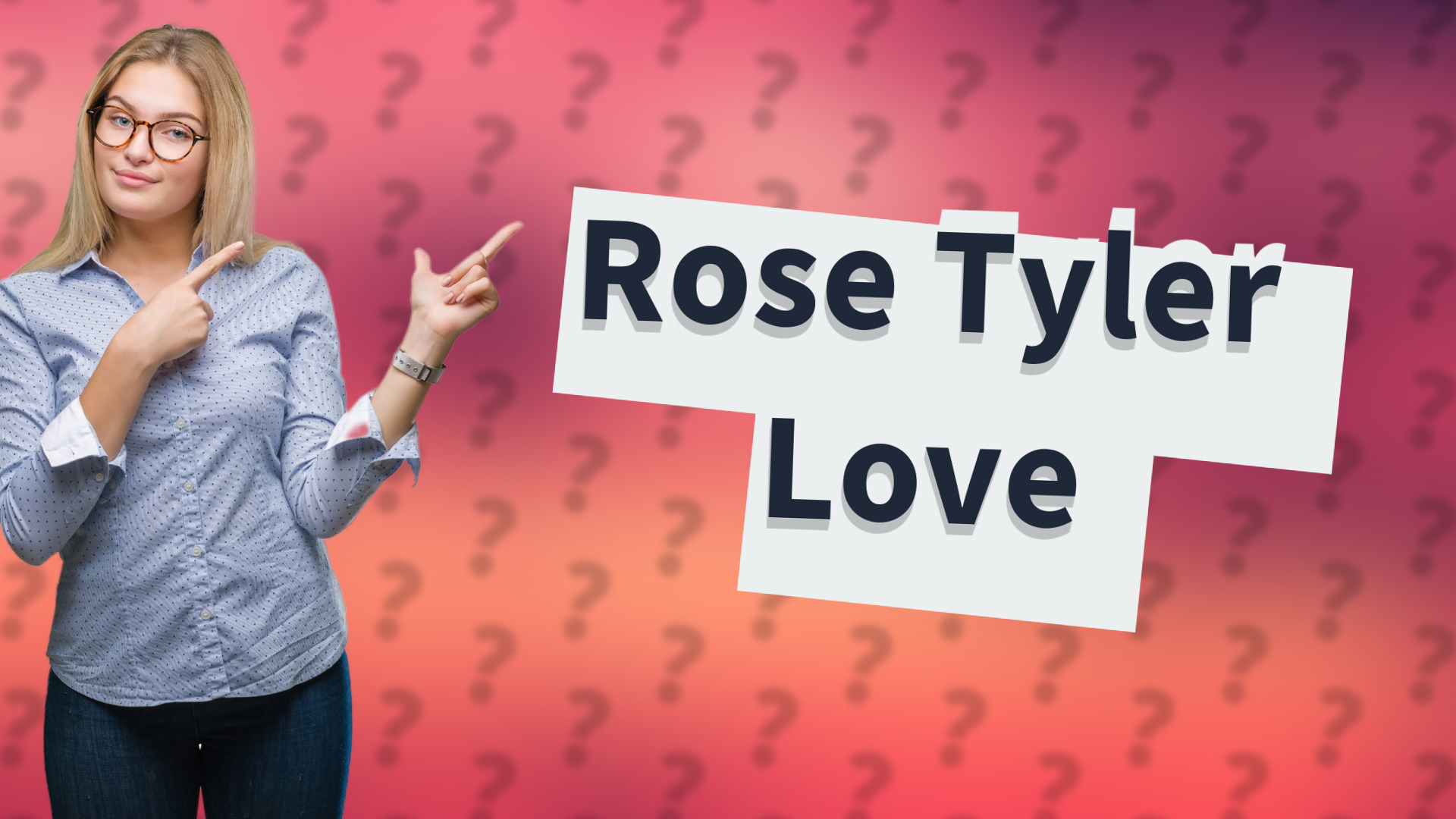 Rose Tyler Love