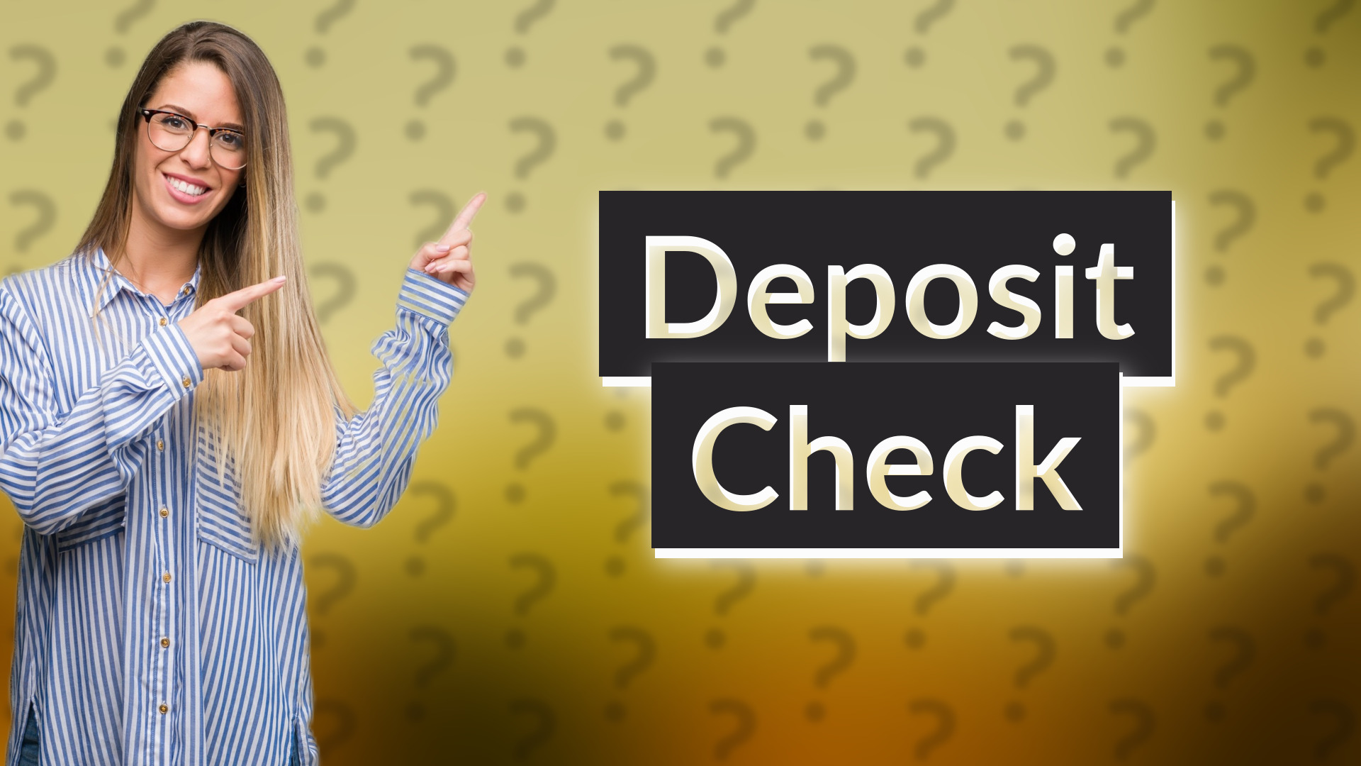 Deposit Check