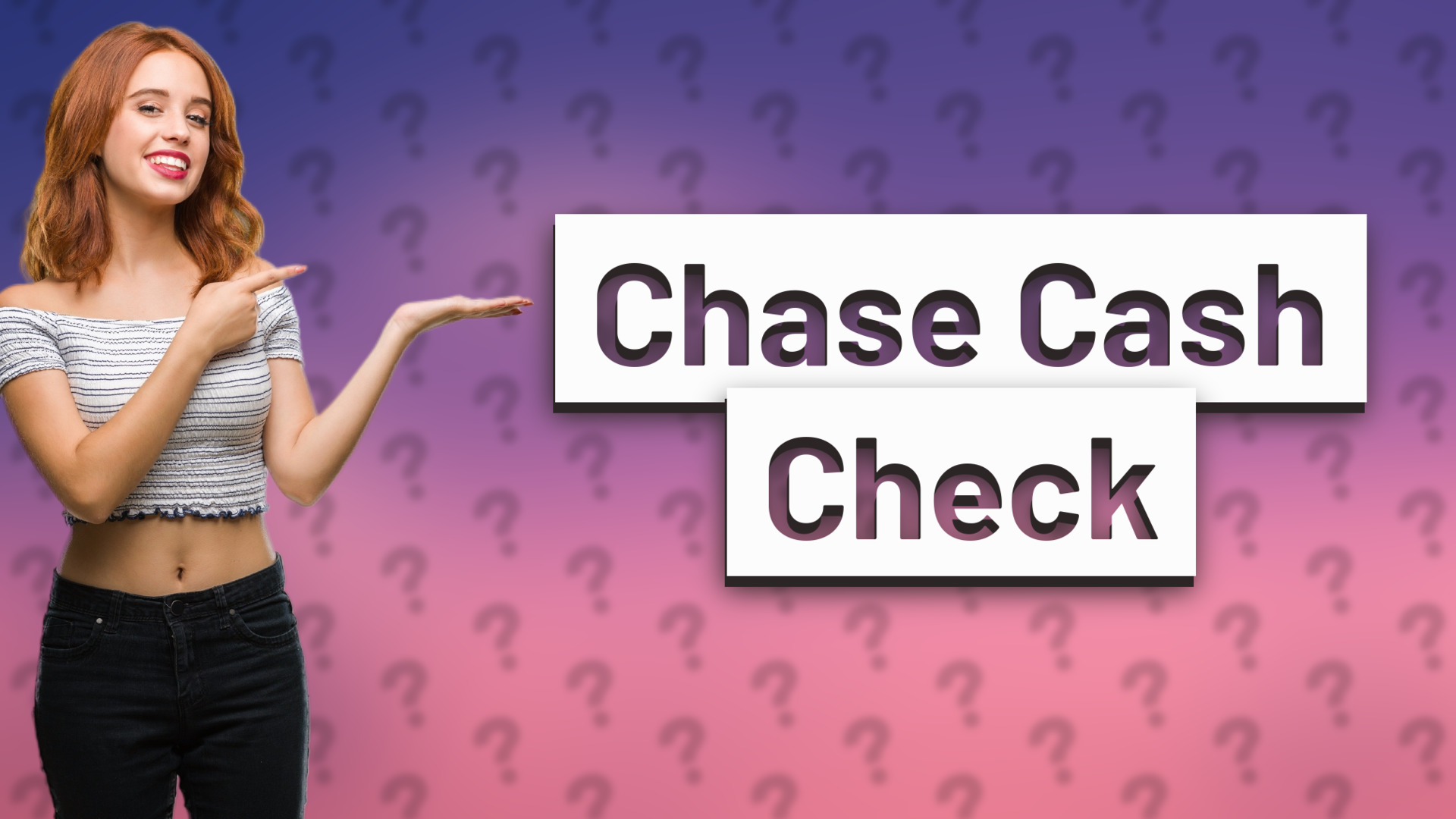 Chase Cash Check