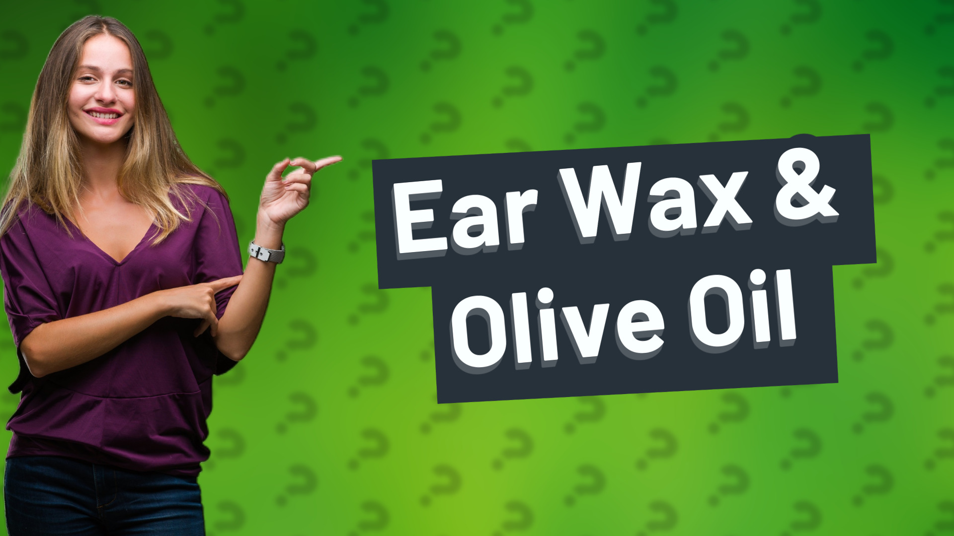 Ear Wax & Olive Oil