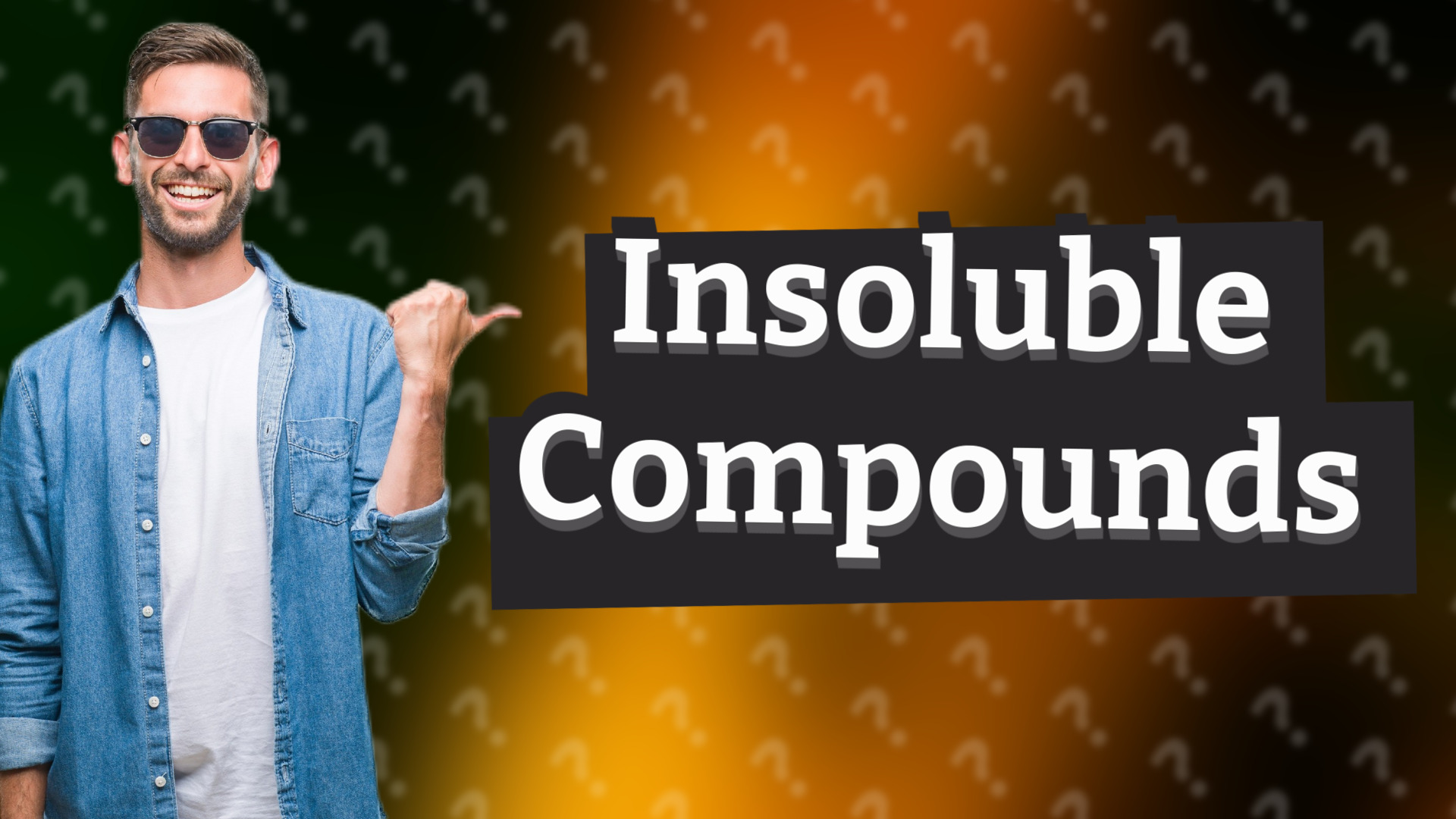 Insoluble Compounds