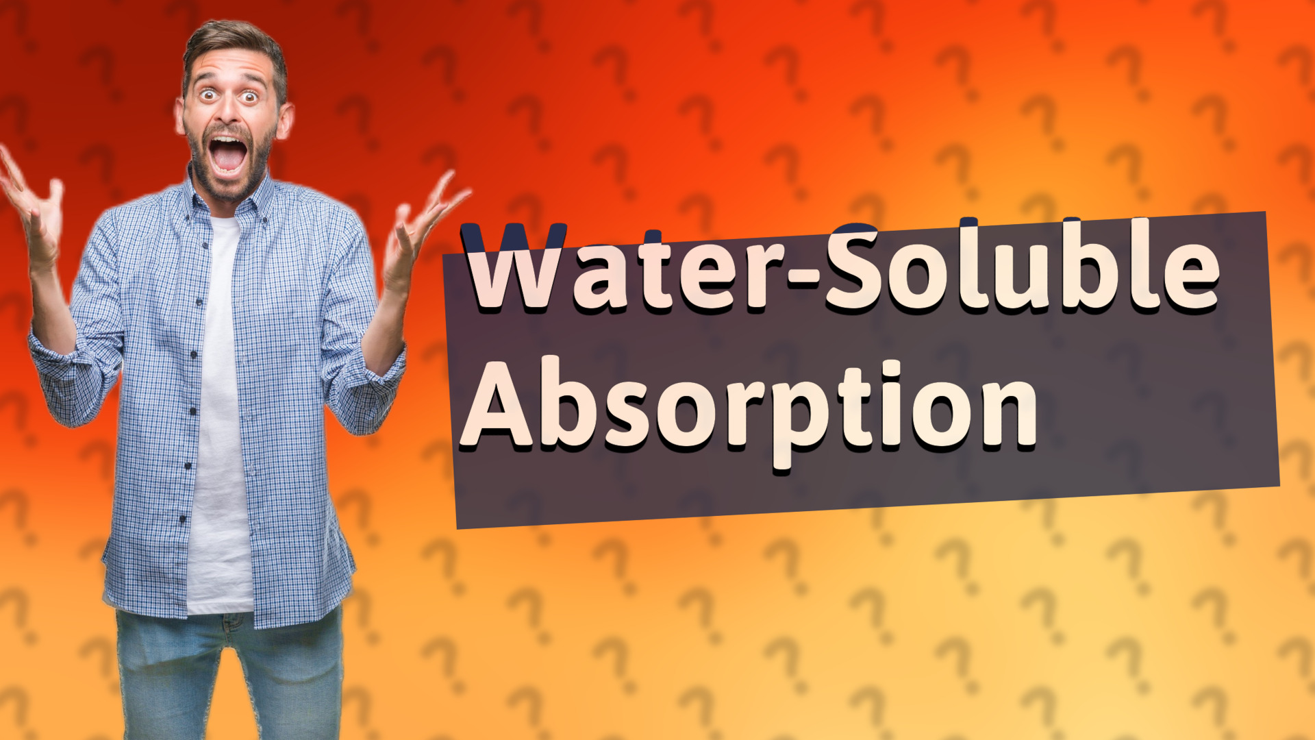 Water-Soluble Absorption