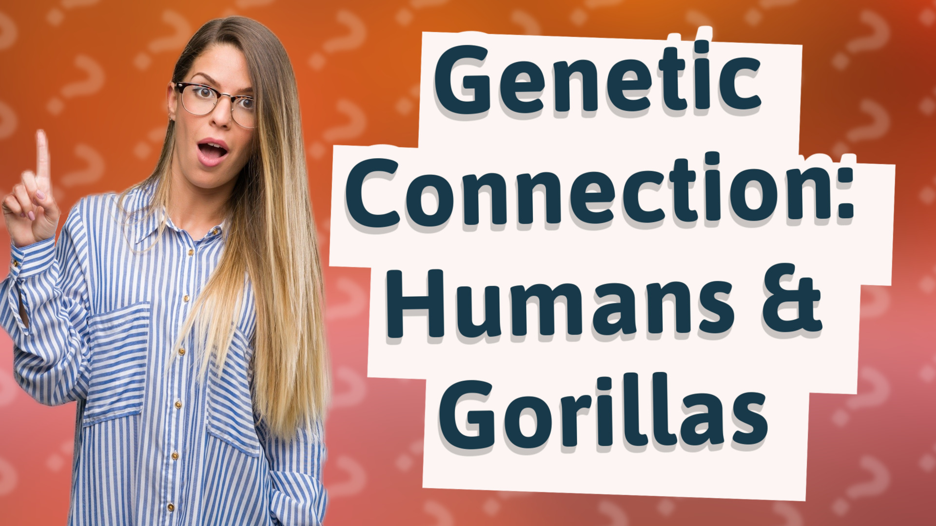 Genetic Connection: Humans & Gorillas