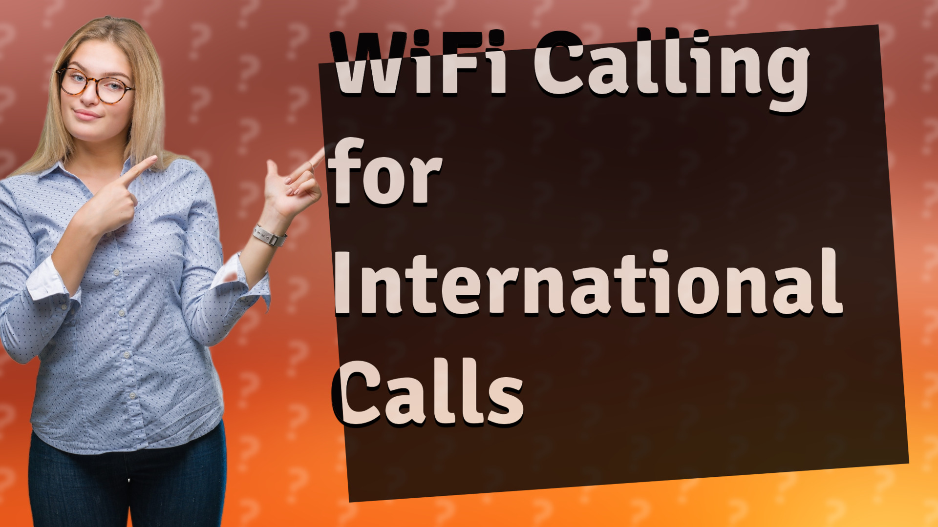 WiFi Calling for International Calls