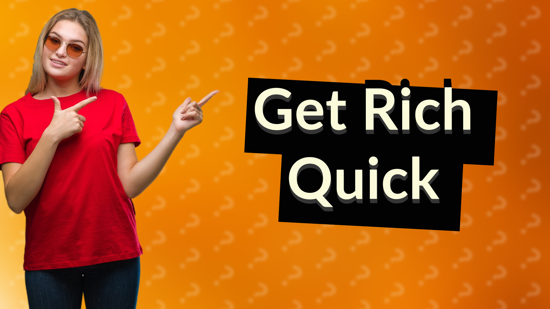 Get Rich Quick