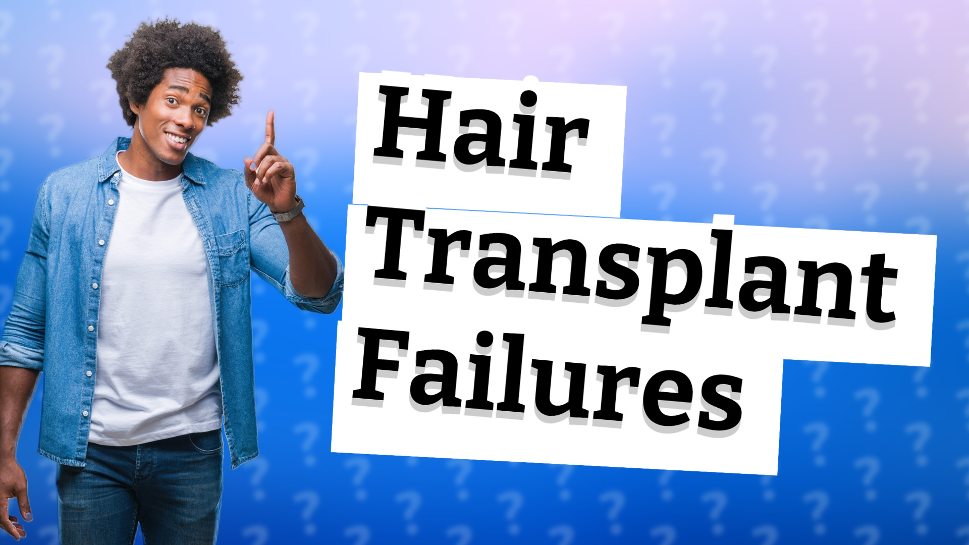 Hair Transplant Failures