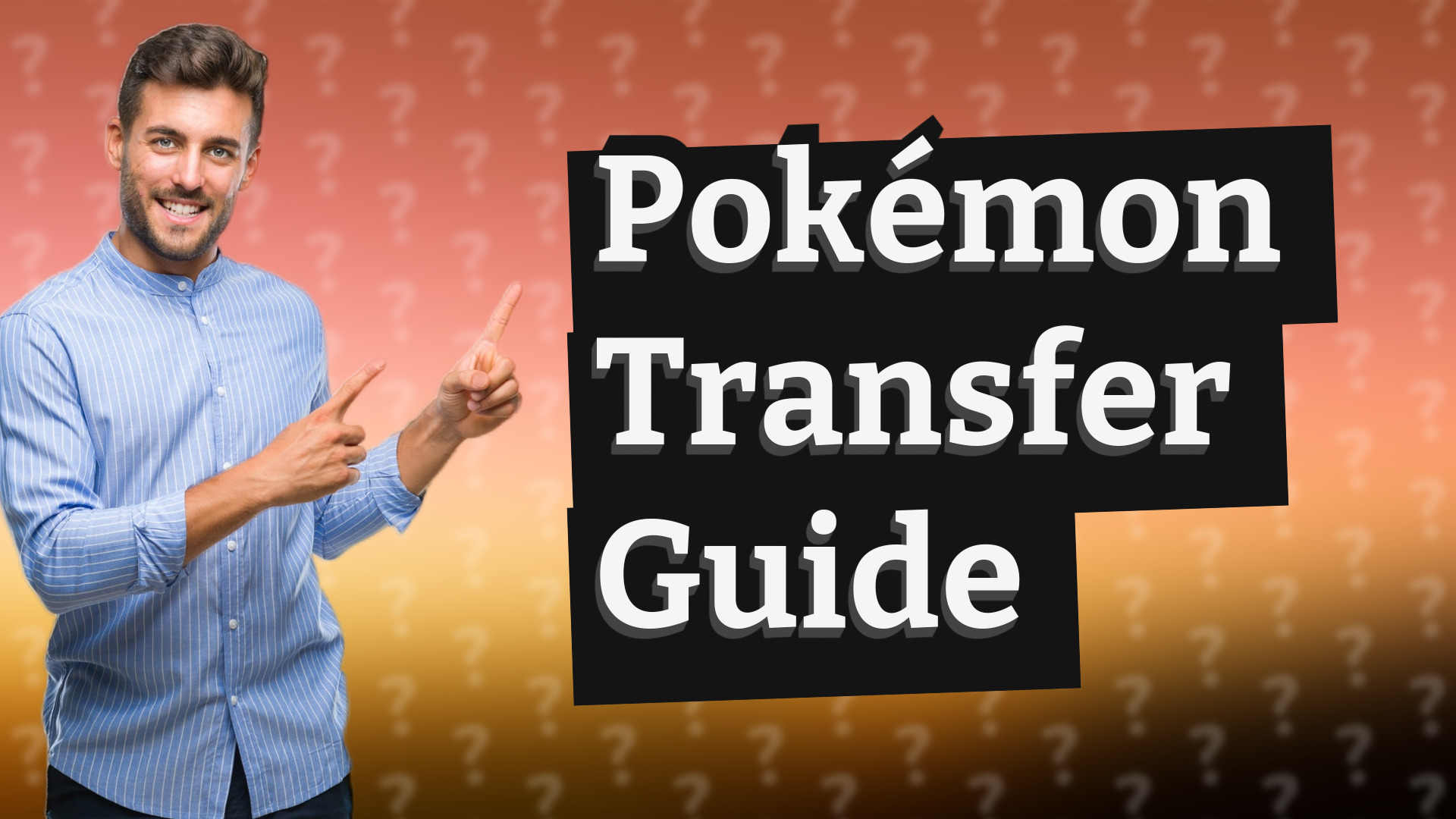 Pokémon Transfer Guide
