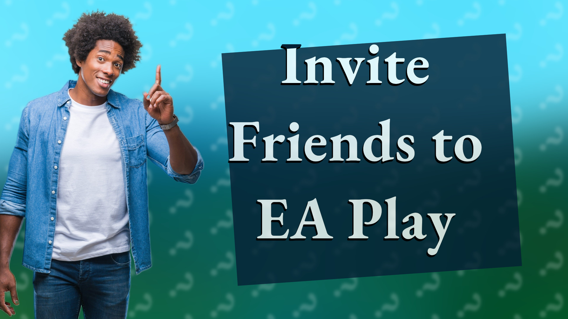 Invite Friends to EA Play