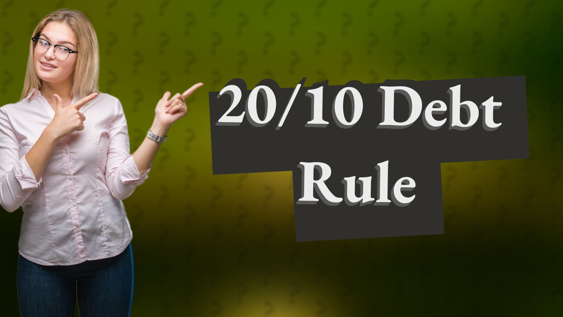 20/10 Debt Rule