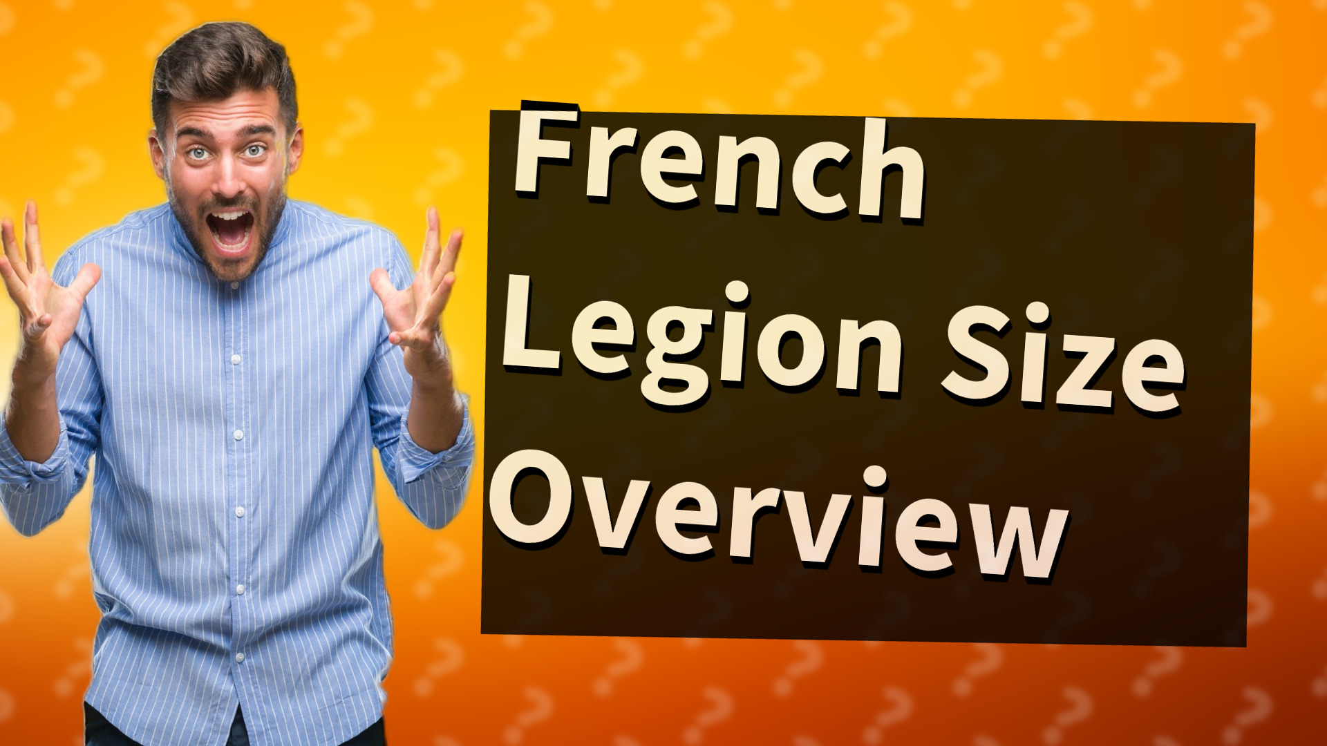 French Legion Size Overview