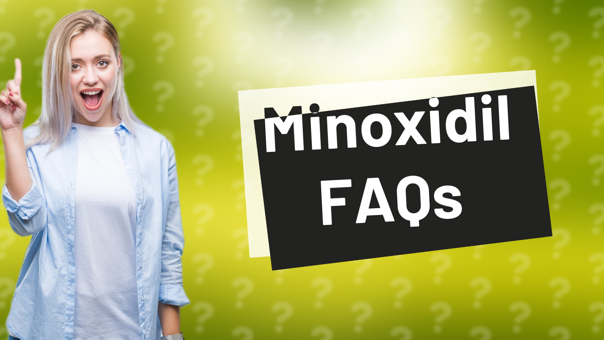 Minoxidil FAQs