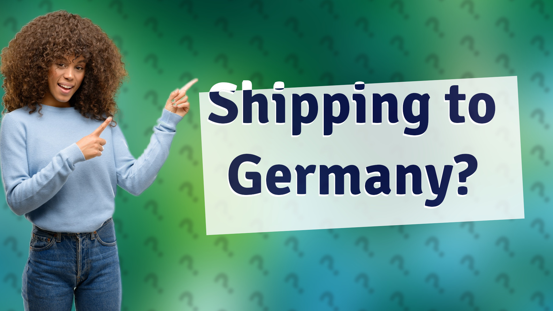 Shipping to Germany?