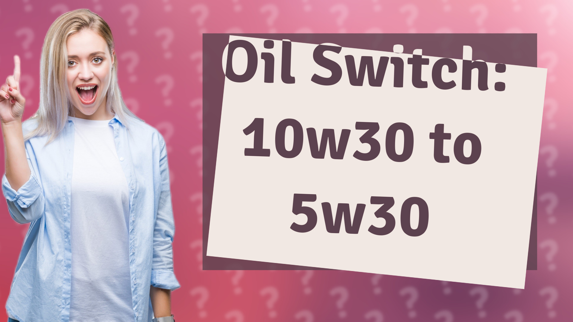 Oil Switch: 10w30 to 5w30