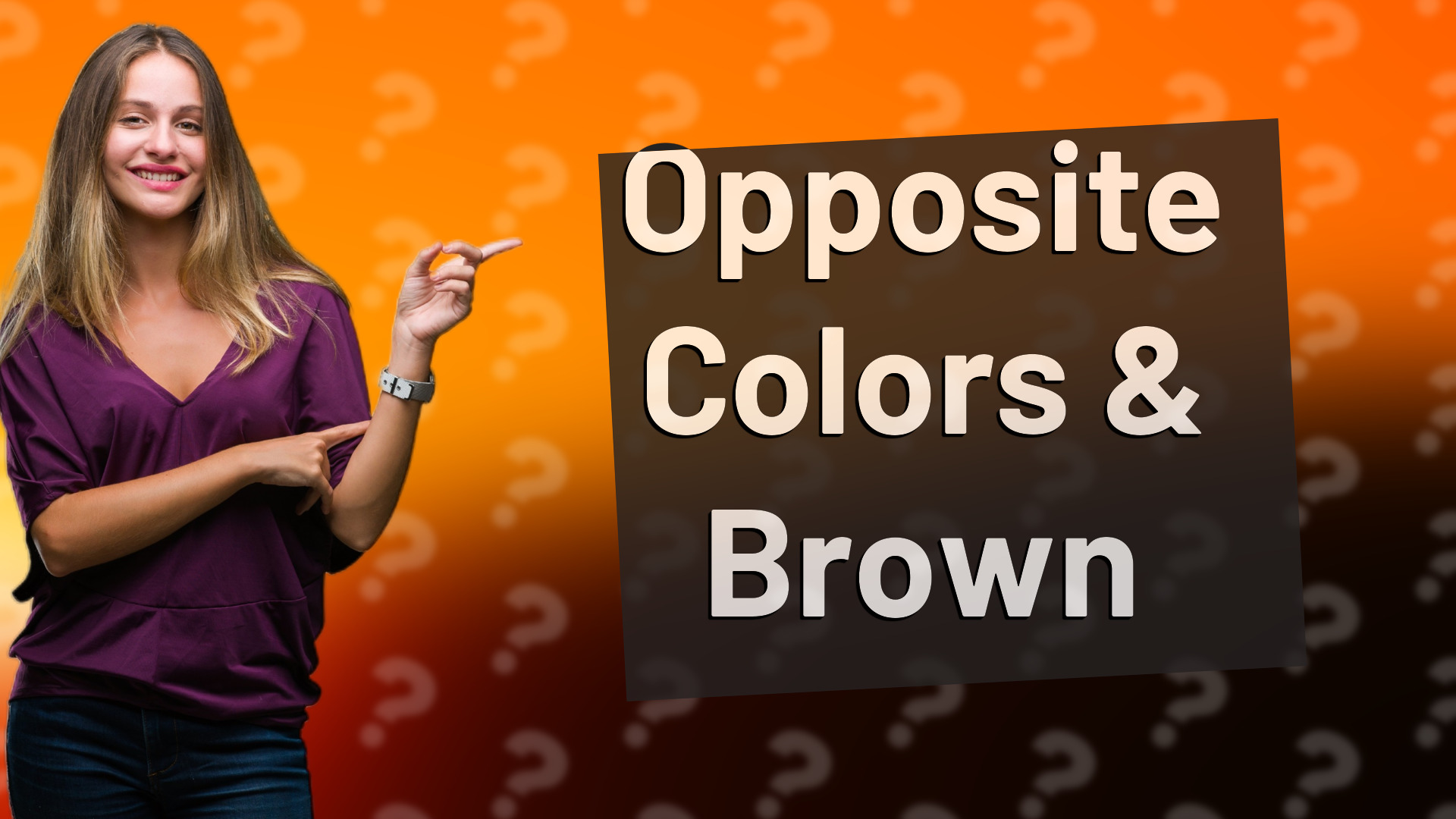 Opposite Colors & Brown