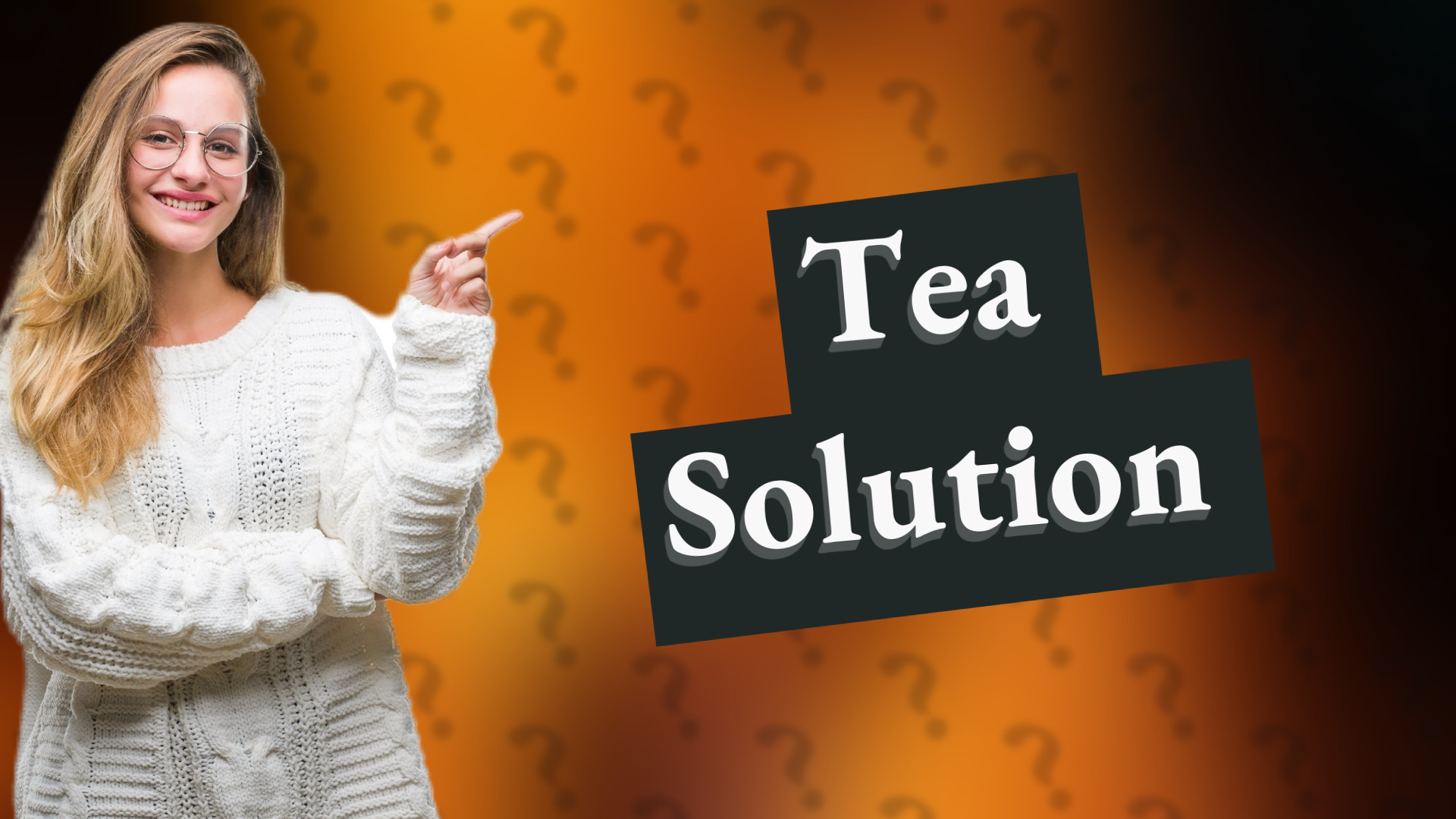 Tea Solution