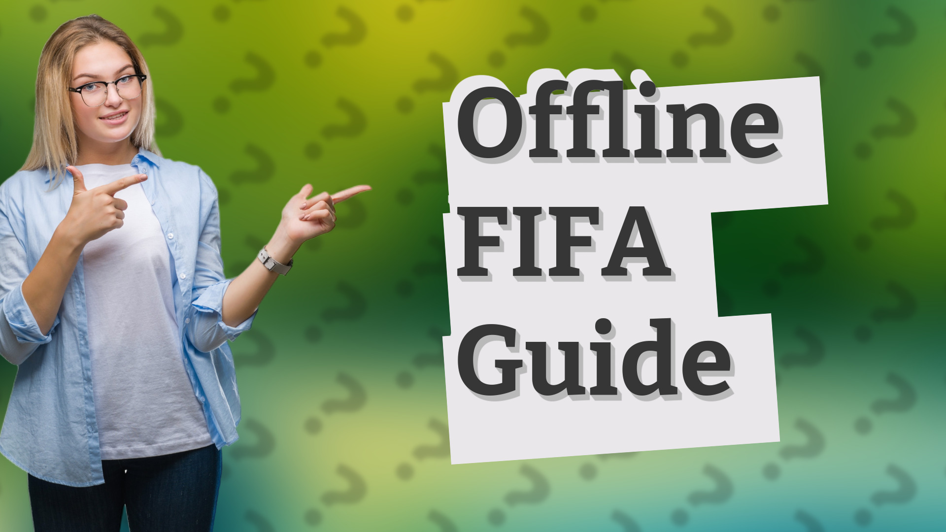 Offline FIFA Guide