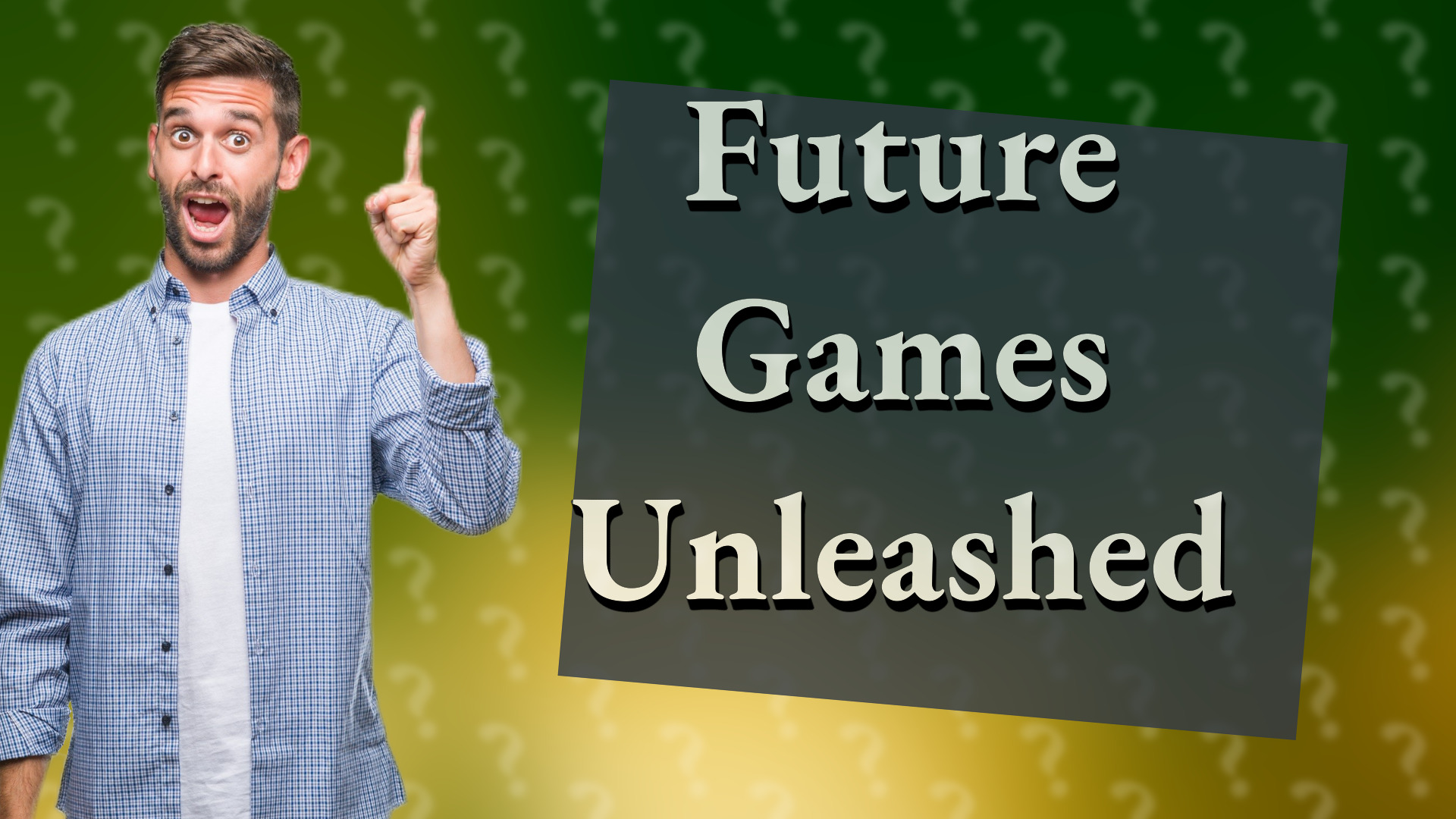 Future Games Unleashed